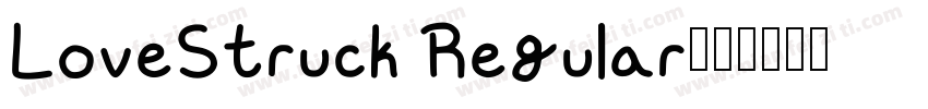LoveStruck Regular字体转换